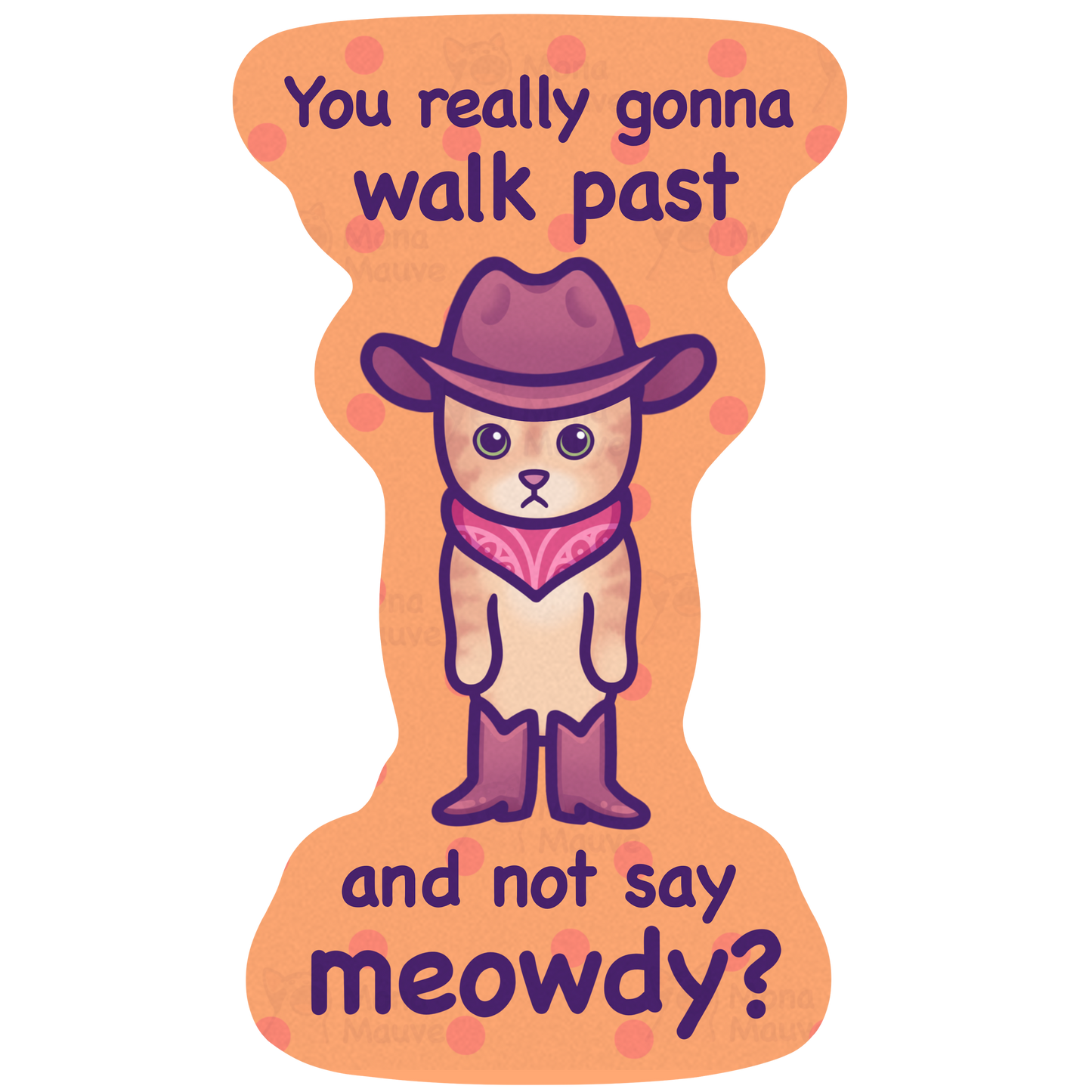 Meowdy | Funny Cat Meme Vinyl Sticker