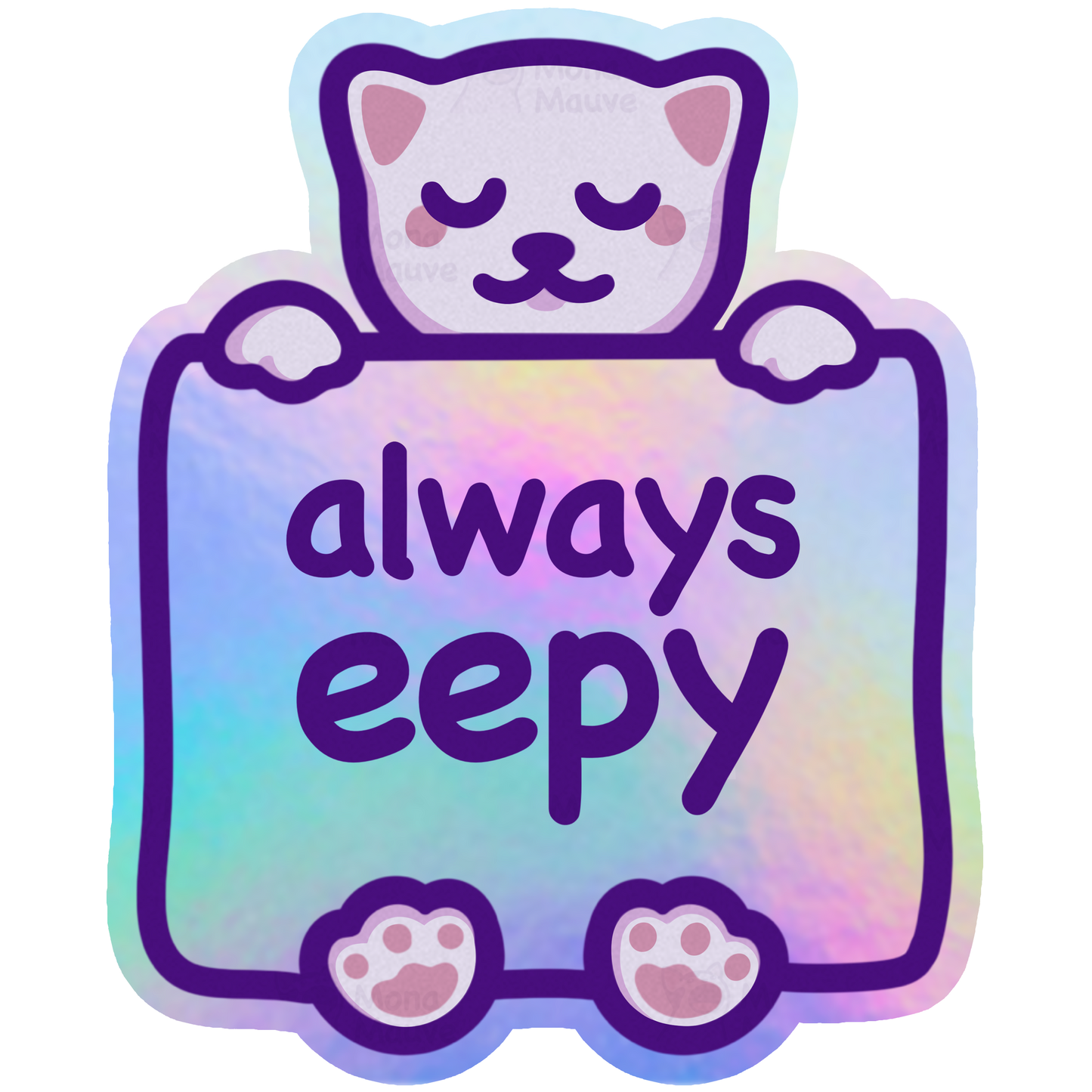 Always Eepy | Cute Holographic Vinyl Cat Sticker