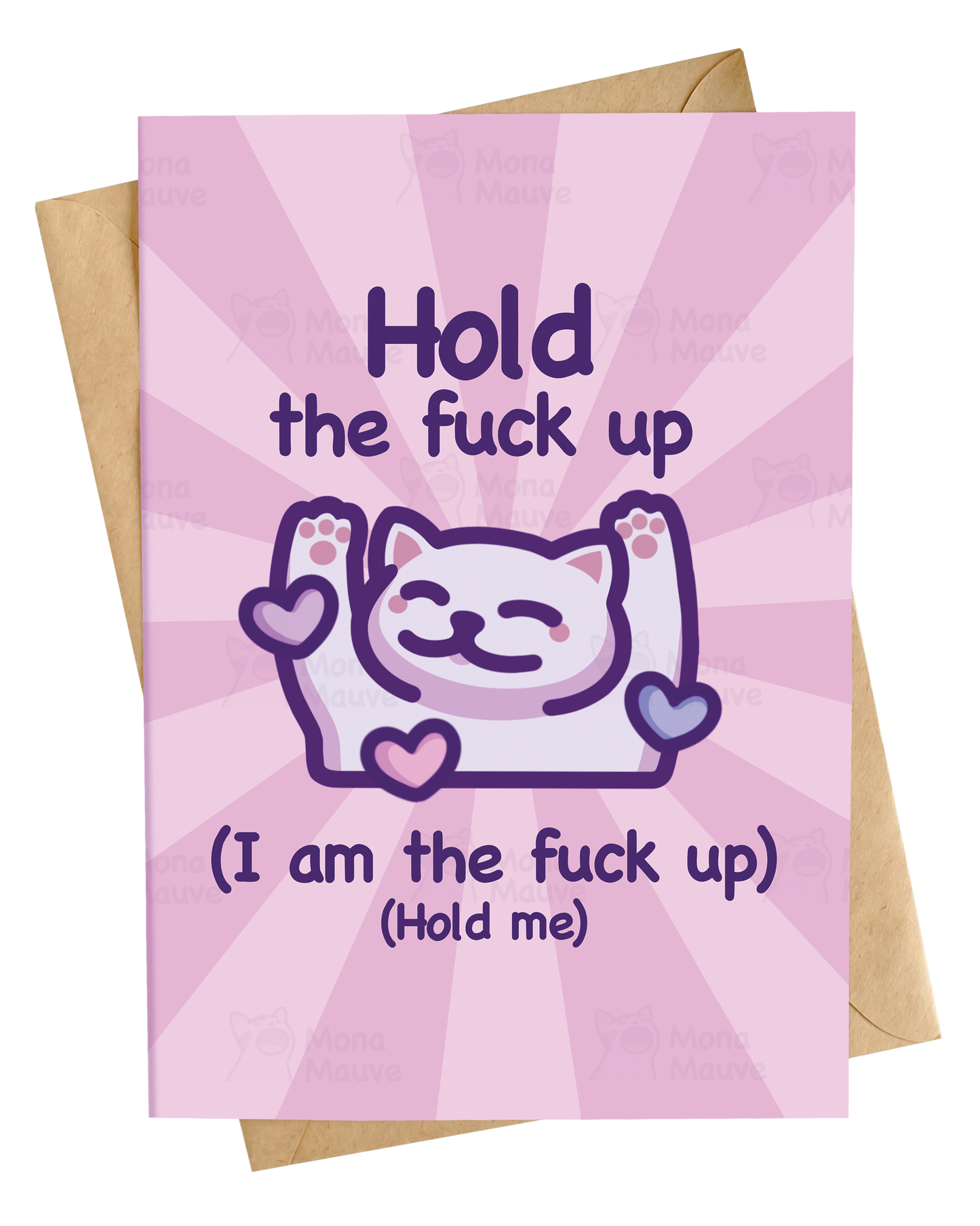 Hold the Fuck Up | Funny Cat Love Card
