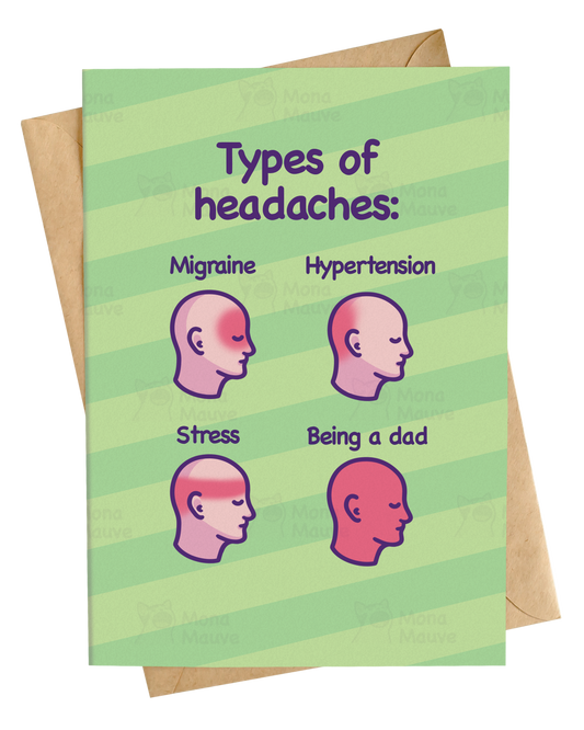 Types of Headaches | Funny Card for Dad