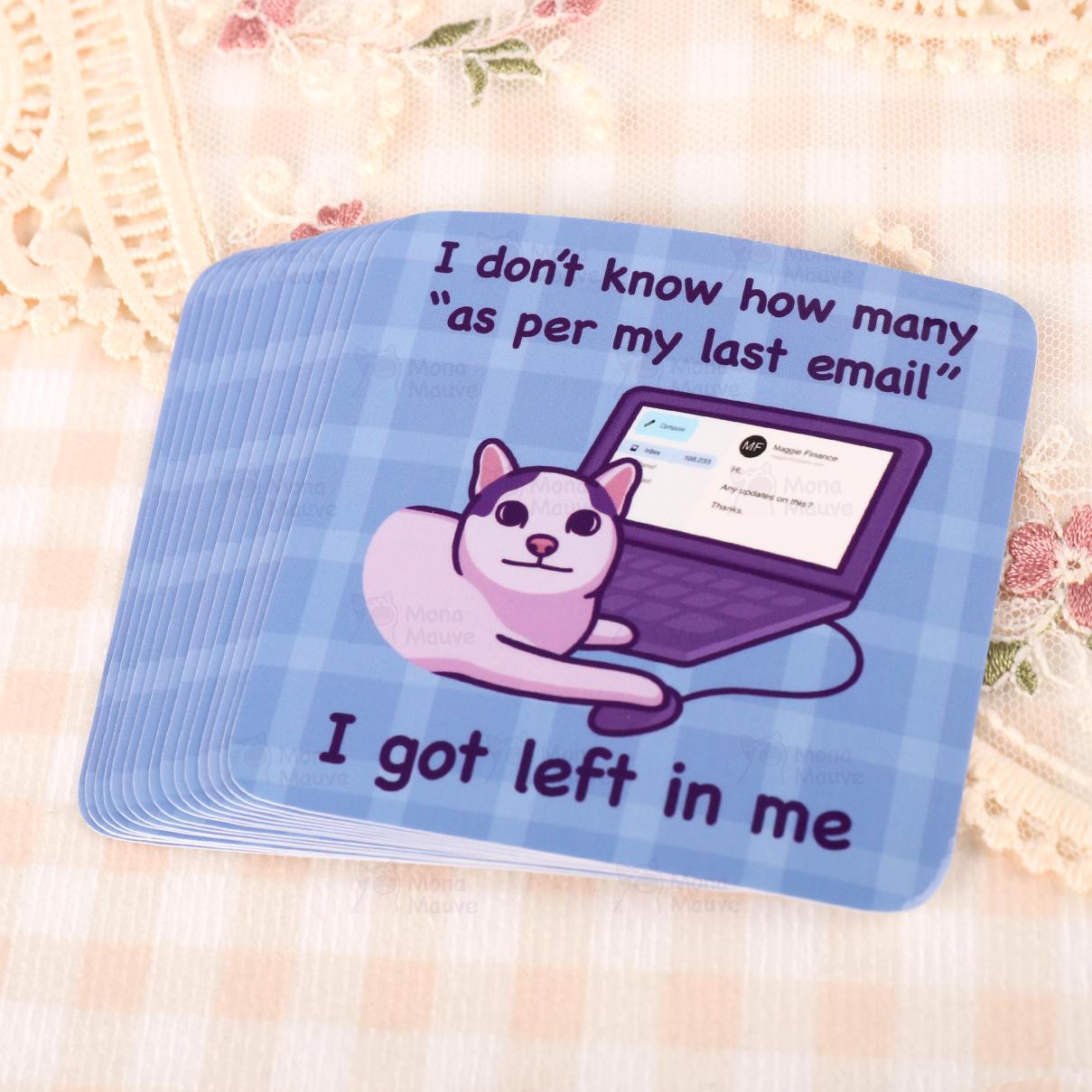 Funny Cat Meme Vinyl Sticker | As Per My Last Email