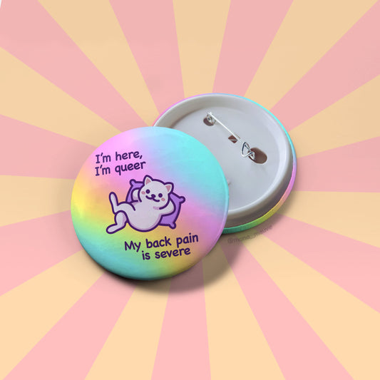 I'm Here, I'm Queer | Funny Pride Button Badge