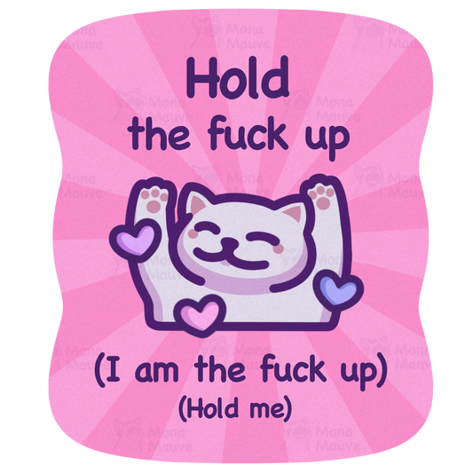 Funny Cat Meme Vinyl Sticker | Hold Me