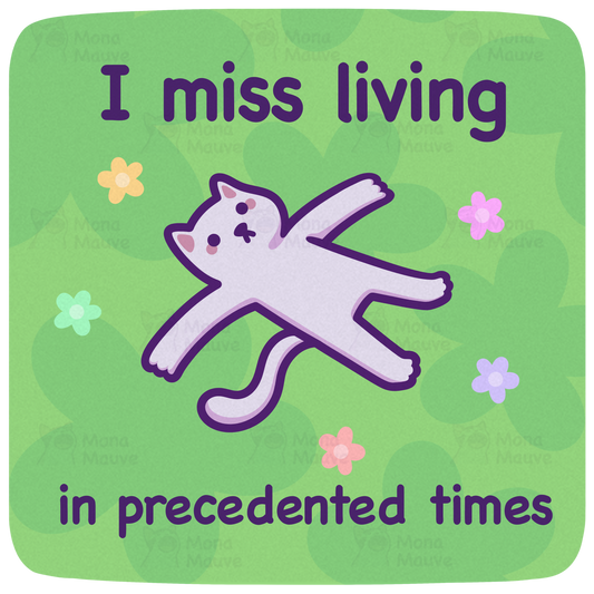 Funny Cat Meme Vinyl Sticker | Precedented Times