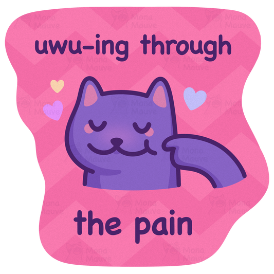 Funny Cat Meme Vinyl Sticker | UwUing Through the Pain