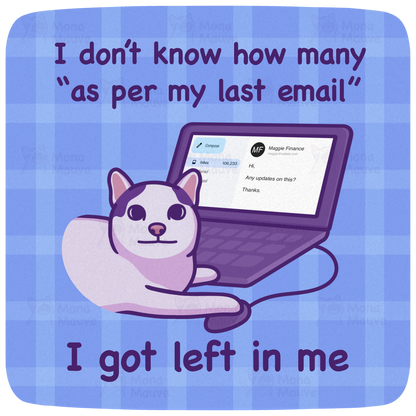 Funny Cat Meme Vinyl Sticker | As Per My Last Email