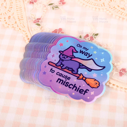 On My Way to Cause Mischief! | Cute Holographic Vinyl Cat Sticker