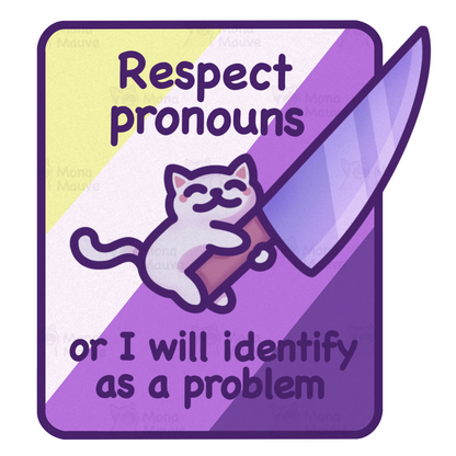 Funny Respect Pronouns Vinyl Sticker | Trans, Gender Fluid & Non-Binary Pride
