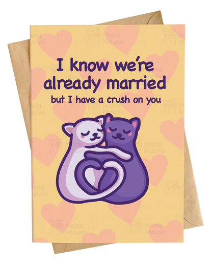 I Know We're Married, but I Have a Crush on You | Funny Anniversary Card