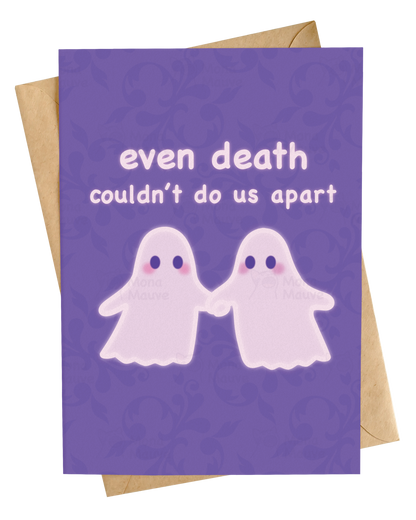Even Death Couldn't Do Us Apart | Spooky Ghost Anniversary Card