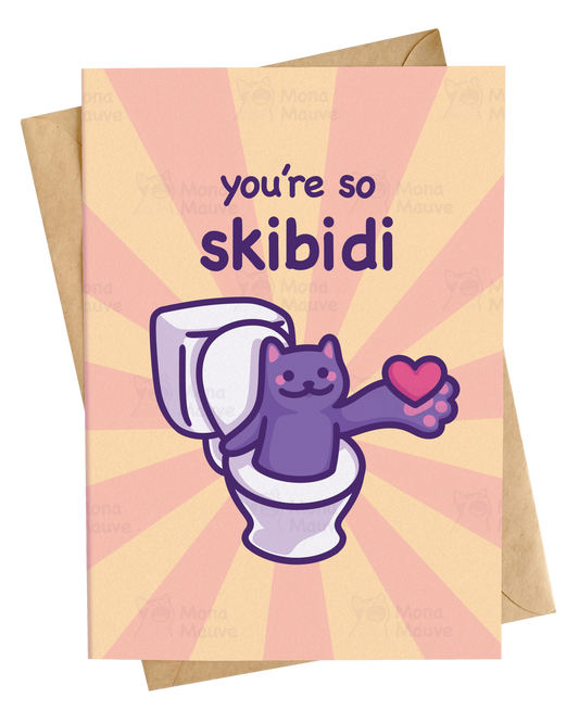 You're So Skibidi | Funny & Ironic Anniversary Card