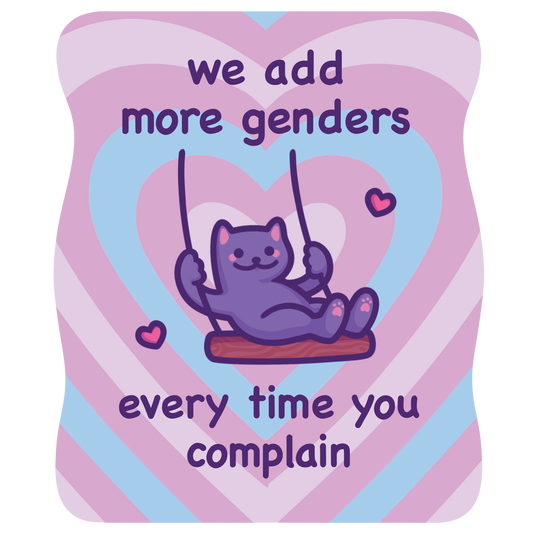 We Add More Genders Every Time You Complain | Funny Cat Meme Vinyl Sticker