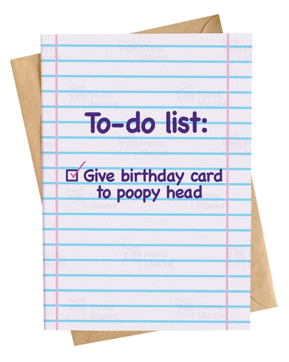 Offensive Birthday Card | To-do: Give Birthday Card to Poopy Head