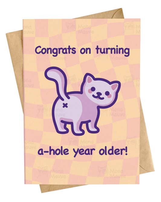 A-hole Year Older! | Funny Birthday Card | Cat Butt Meme