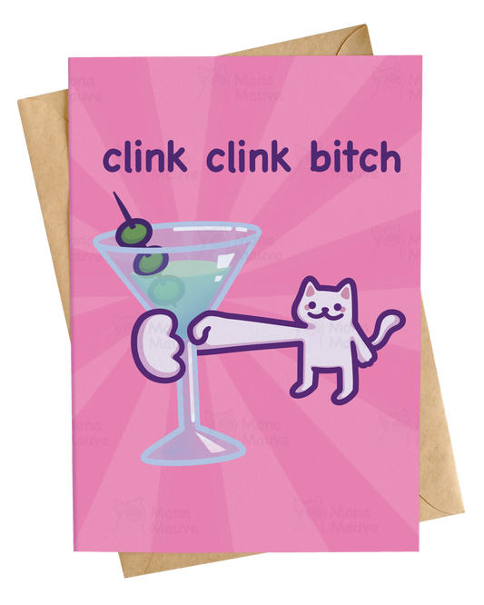 Funny Cat Birthday Card | Clink Clink Bitch | Rude Cocktail Birthday Card