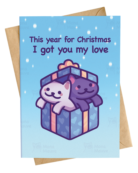 Cute Cat Christmas Card | I Got You My Love