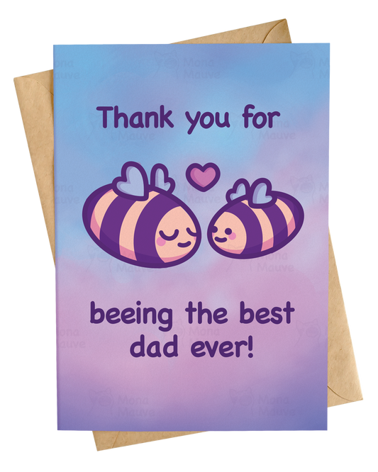 Cute Bee Card for Dad | Thank You for Beeing the Best Dad Ever!