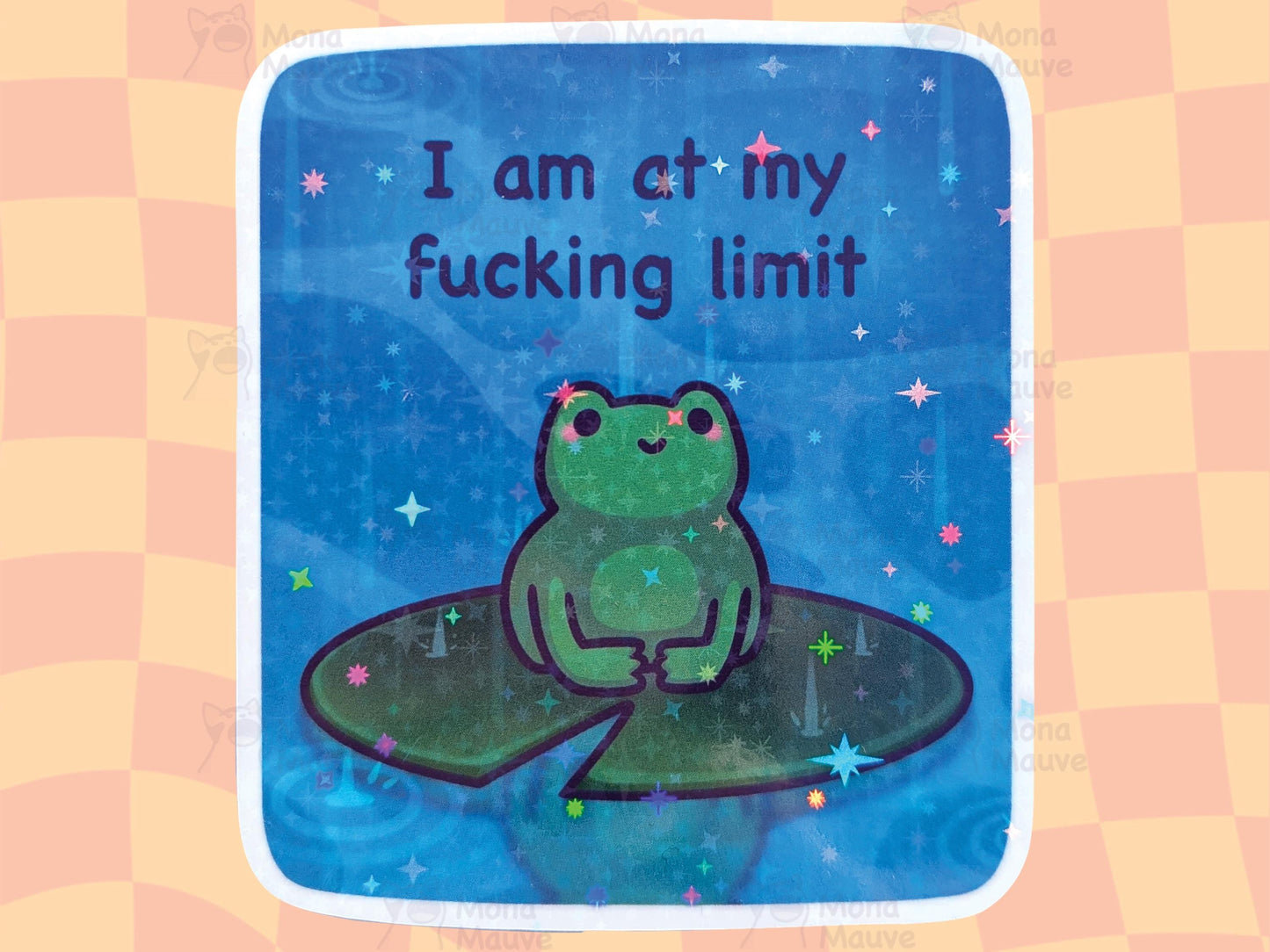 Funny Holographic Frog Sticker | I Am At My Fucking Limit