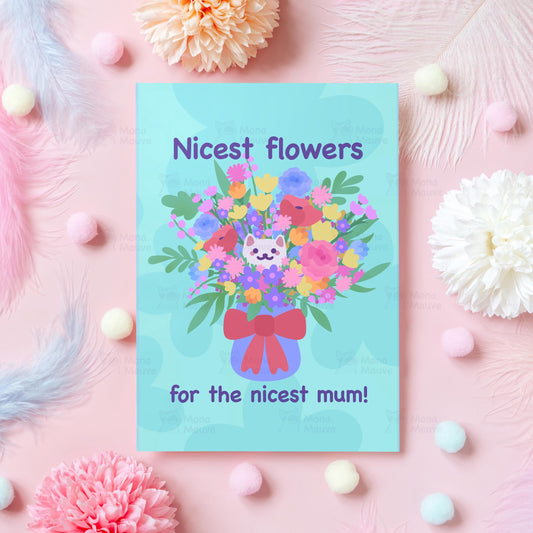 Cute Mother's Day Cat Card | Nicest Flowers for the Nicest Mum