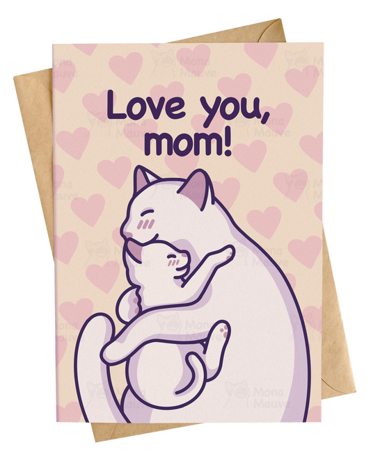 Cute Cat Card for Mom | Love You, Mom! | Wholesome Cat & Kitten Snuggle