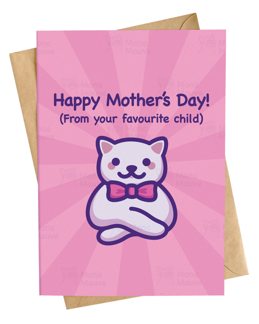 Happy Mother's Day from Your Favourite Child! | Funny Mother's Day Card