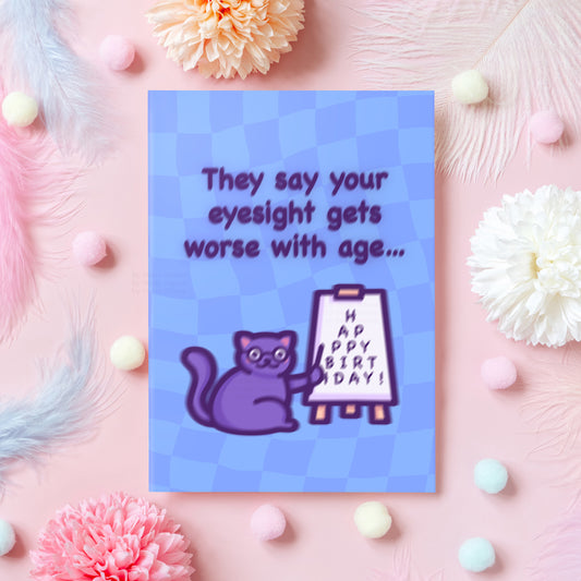Funny Cat Birthday Card | Poor Eyesight Joke | Ironic & Rude Birthday Gift for Best Friend, Boyfriend, Girlfriend, Husband, Wife, Her or Him