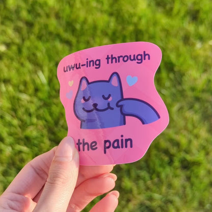 Funny Cat Meme Vinyl Sticker | UwUing Through the Pain
