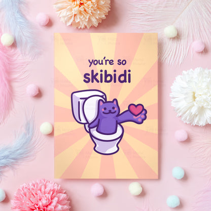 You're So Skibidi | Funny & Ironic Anniversary Card