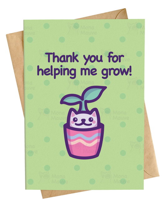 Thank You for Helping Me Grow! | Cute Cat Thank You Card
