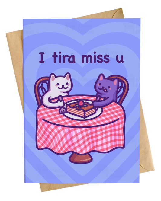 Funny Tiramisu Card | I Tira Miss U | Food Pun Love Card