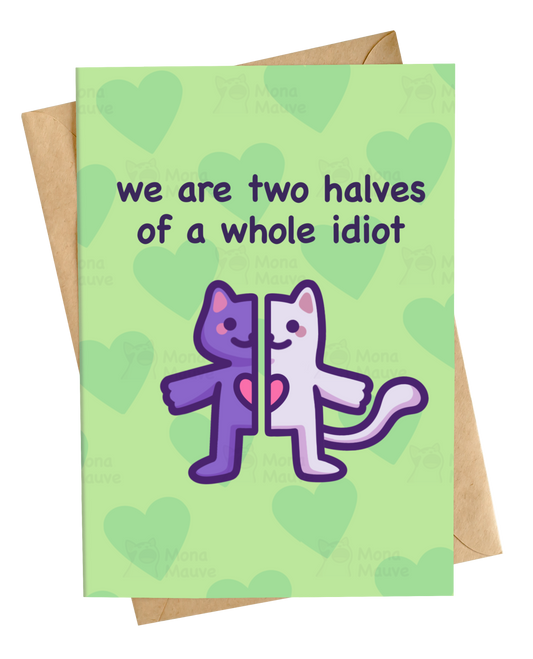 Two Halves of a Whole Idiot | Funny Anniversary Card