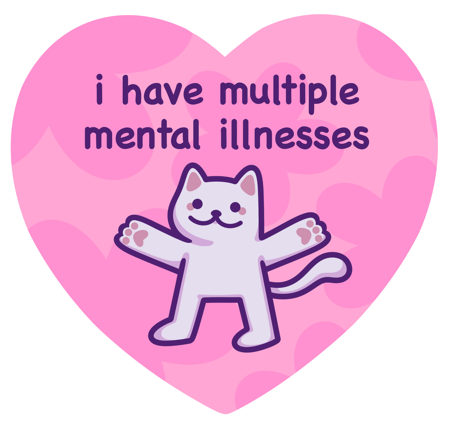I Have Multiple Mental Illnesses | Funny Cat Meme Vinyl Sticker