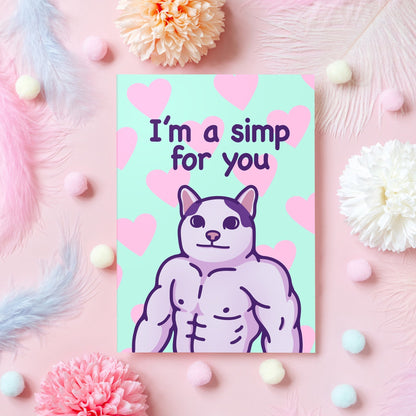 I'm a Simp for You | Meme Anniversary Card