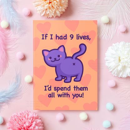 If I had 9 Lives, I'd Spend Them All With You! | Cat Anniversary Card