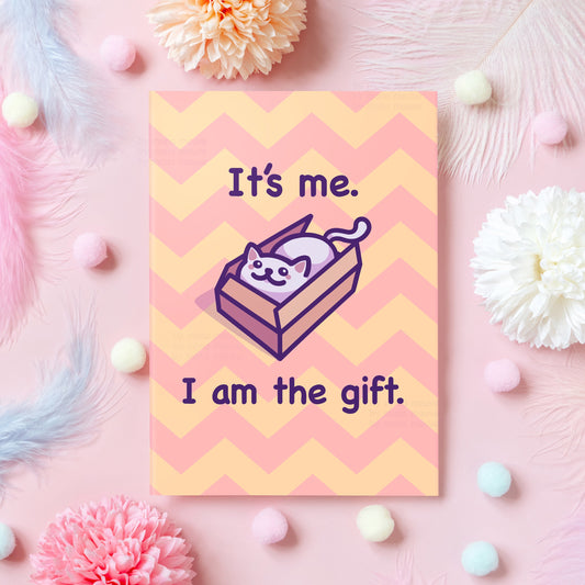 Funny Anniversary Card | It’s Me, I Am the Gift! | Cute Cat Card for Birthday or Anniversary | Gift For Boyfriend, Girlfriend, Husband, Wife - Her or Him