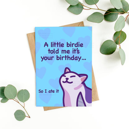 Funny Birthday Card | A Little Birdie Told Me It’s Your Birthday | Cat Meme | Gift For Boyfriend, Girlfriend, Husband, Best Friend - Her or Him