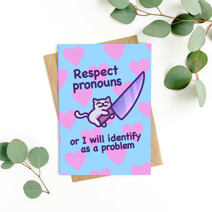 Funny Pride Card | Respect Pronouns or I Will Identify as a Problem | Trans & Non-Binary Pride | Cute Cat Meme | Humorous LGBTQ Gift