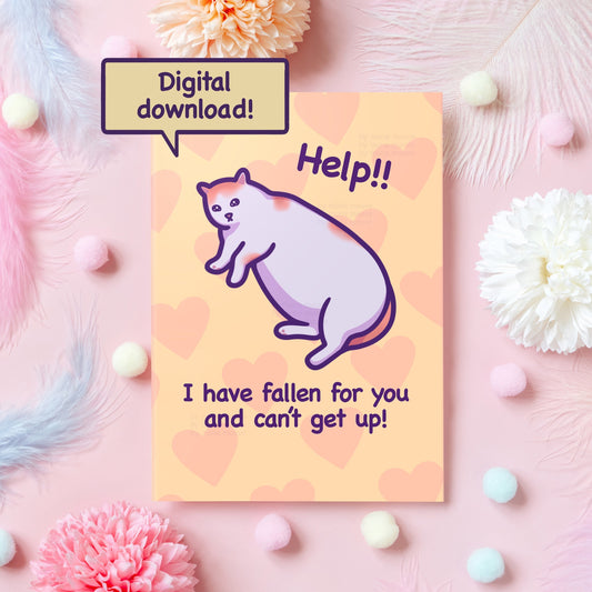 Printable Funny Cat Anniversary Card | I Have Fallen for You | Instant Digital Download | Love Meme | Funny Gift For Boyfriend, Girlfriend, Husband, Wife, Her, Him