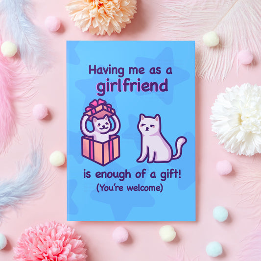 Funny Boyfriend Birthday Card | Having Me as a Girlfriend Is Enough of a Gift! | Cute Cat Card for Birthday | Gift for Boyfriend/Girlfriend