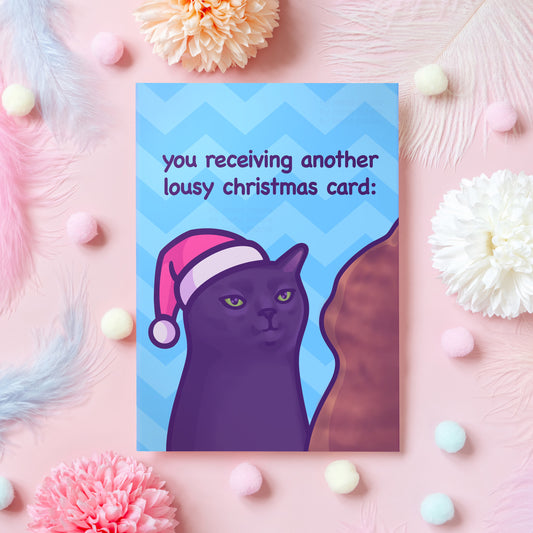 Funny Cat Meme Christmas Card | Black Cat Zoning Out | "Lousy" Christmas Gift for Boyfriend, Girlfriend, Brother, Sister - Her or Him